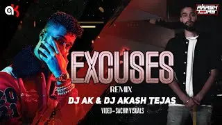 EXCUSES || REMIX || @DJAKOFFICIAL  || DJ AKASH TEJAS || AP DHILLON || GURINDER GILL || INTENSE