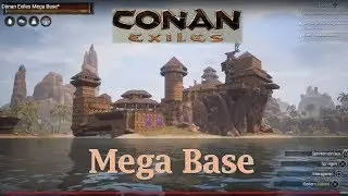 Conan Exiles Mega Base