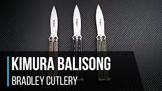 Bradley Cutlery Kimura Balisong Butterfly Knife Overview