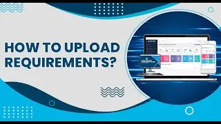 How to Upload Requirements in SRMS (Web-Based Version)?