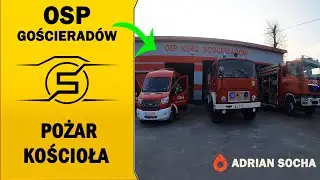 🔥PŁONĄŁ KOŚCIÓŁ - RATOWALI WSZYSTKO CO MOGLI!🔥 - OSP GOŚCIERADÓW