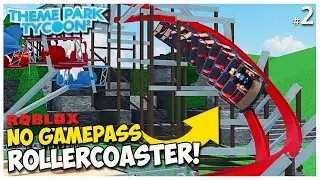 Постройте американские горки БЕЗ ИГРОВЫХ ПРОПУСКОВ в Theme Park Tycoon 2! | #2