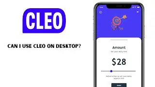 Can I Use Cleo on Desktop? Full Review, Features & Sign Up Guide