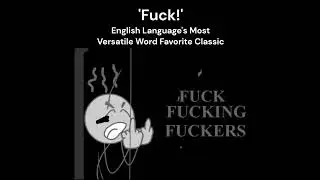 'Fuck!' English Language's Most Versatile Word Full Video Favorite Classic