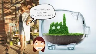 Inversiones sustentables, &iquest;Qu&eacute; instrumentos existen hoy?  Finanzas  conscientes