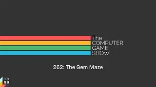 The Computer Game Show 262: The Gem Maze | TCGS