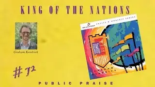 Graham Kendrick- King Of The Nations (Full) (1992)