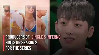 Producers of 'Single's Inferno' Hints on Season 2 for the Series