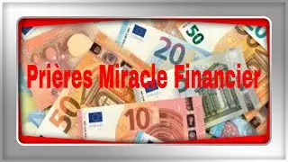 Prières  pour un Miracle Financier