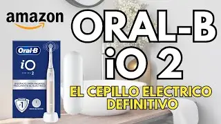 Oral-B iO 2 Review en espa&ntilde;ol | El cepillo el&eacute;ctrico que cuida tus enc&iacute;as