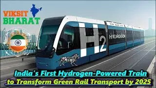 India&rsquo;s First Hydrogen-Powered Train to Transform Green Rail Transport by 2025