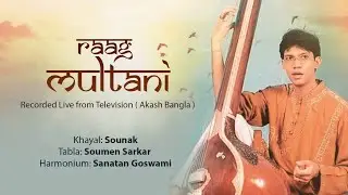 Raag Multani | Khayal Performance | Sounak Chattopadhyay | Kirana Gharana | Indian Classical Music