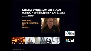 Exclusive Cybersecurity Webinar with Acture/CSI and Blackpoint Cyber Experts