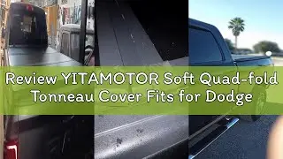 Review YITAMOTOR Soft Quad-fold Tonneau Cover Fits for Dodge Ram 1500 5.7ft Bed 2009-2025 (Inclu. Cl