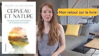 Livre Cerveau et nature, de Michel Le Van Quyen - Neuro Naturel