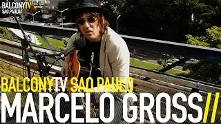 MARCELO GROSS - EU AQUI E VOCE NEM A&Iacute; (BalconyTV)