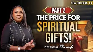 Part 2: The Price For Spiritual Gifts! | Prophetess Miranda Ministries | Nabi' Healing Center