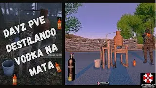 DayZ PVE Umbrella Corp Indo para a mata destilar VODKA