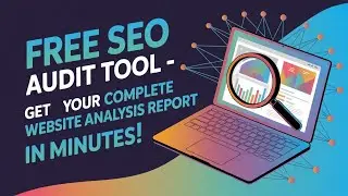 Free SEO Audit Tool - Get Your Complete Website Analysis Report in Minutes!