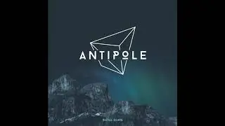 Antipole - Hyoscine (ft Paris Alexander)
