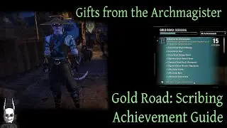 Scribing - Gifts from the Archmagister Achievement Guide [Gold Road Chapter]