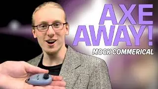 Axe-Away! (Mock Commercial)