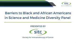 Black and African Americans in Science and Medicine Diversity Panel