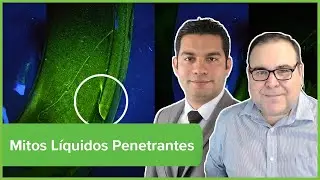 [Webinar] 10 mitos comunes acerca ​de la Inspección por Líquidos Penetrantes​