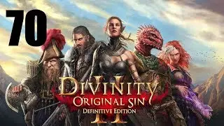 Let's Platinum Divinity Original Sin 2 ► 70