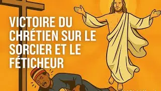 COMMENT VAINCRE LES SORCIERS, LES FÉTICHEURS ET LES FORCES OCCULTES. 29/01/2026. Abbé Désiré Mpanda