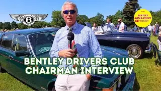 Phillip Hine Bentley Drivers Club Chairman Interview W1RRP Bentley Rolls Royce Podcast 4K