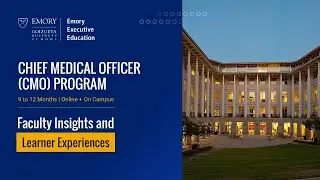 Chief Medical Officer Program &mdash; Faculty Insights and Learner Experiences | Emory Executive Education