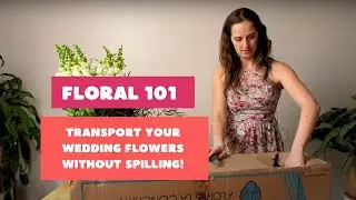 How to: Transport Your Wedding Flowers and Bouquets - Packaging and Delivery Tips