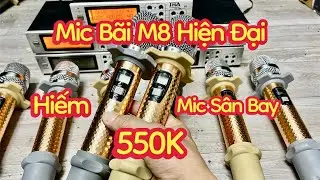 &ldquo;550K Mic B&atilde;i M8 &ndash; Mic S&acirc;n Bay Si&ecirc;u Hiếm | H&aacute;t Hay, Nịnh Giọng, Xả Rẻ Cho Ae Karaoke&rdquo;