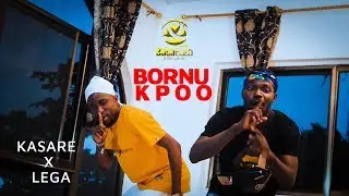 Kasare x Lega -  Bornu Kpoo [Official Music Video]