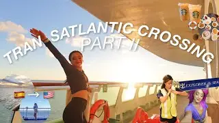 TRANSATLANTIC CROSSING PART II: last europe port, show days, cast dinner, ballroom dance class !