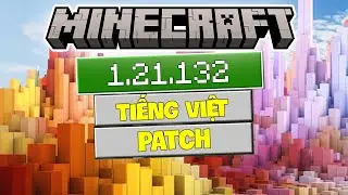 🔥Minecraft PE 1.21.132 Ch&iacute;nh Thức - C&agrave;i Được Tiếng Việt - Shader