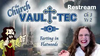 Church of Vault-Tec Ch 3 Vs 2 | Farting in Flatwoods | Fallout 76 | 10/26/2025