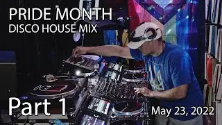 Pride Month Disco House Mix (Part 1) - May 31, 2022