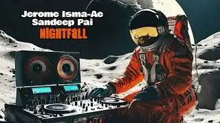 Jerome Isma Ae, Sandeep Pai - Nightfall (Original Mix)