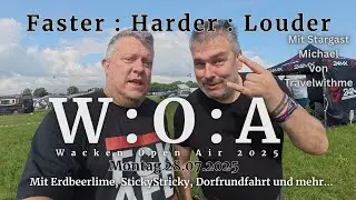 Wacken Open Air 2025 - WOA - Erdbeerlime, StickyStricky, Dorfrunde und mehr.