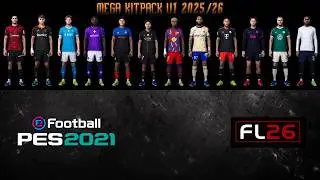 New Mega Kitpack V1 2025/2026 + Instalation - PES 2021 & Football Life 2026