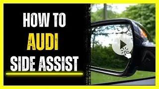 Как активировать или деактивировать Audi Side Assist / индикатор слепых зон Audi (ручка Audi MMI)
