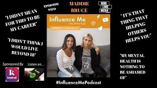 Maddie Bruce talks Mental Health & Living with BPD on the Influence Me Podcast