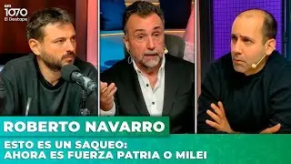 💥 ESTO ES UN SAQUEO: Ahora es Fuerza Patria o Milei | Juan Grabois e Itai Hagman con Roberto Navarro