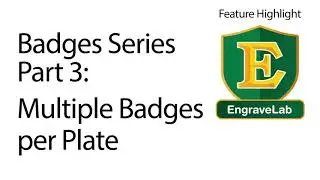Badges #3 - Plate Objects, How to use EngraveLab 10 by CADLink