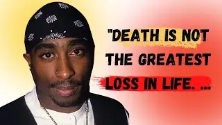 Tupac Shakur Quotes for the inspiration of the young generation | Daily Quotes