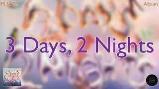 PLS&TY - 3 Days, 2 Nights (Drop Compilation)