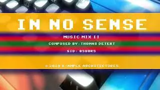 IN NO SENSE ( Music Mix II ) | original SID recording