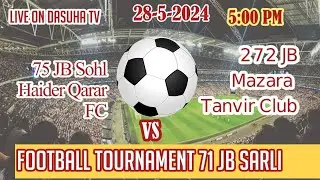 Live football match 75 Jb sohal Haider Qrar Fc vs 272 Jb Mazarah Tanvir Fc